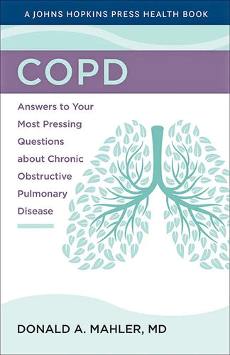 Copd: Answers to Your Most Pressing Questions about Chronic Obstructive Pulmonary Disease - Hardcover
