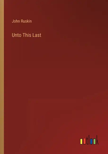 Unto This Last - Paperback