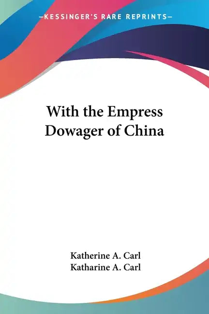 With the Empress Dowager of China - Paperback