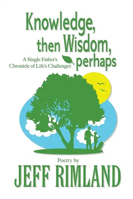 Knowledge then Wisdom, perhaps - Paperback