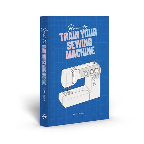 How to Train Your Sewing Machine - Hardcover