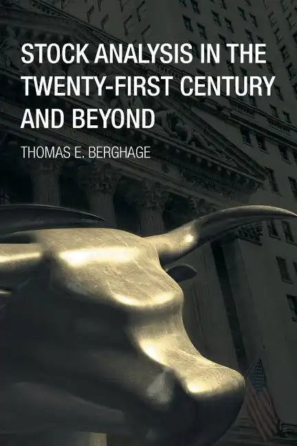 Stock Analysis in the Twenty-First Century and Beyond - Paperback