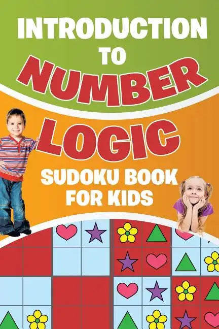 Introduction to Number Logic Sudoku Book for Kids - Paperback