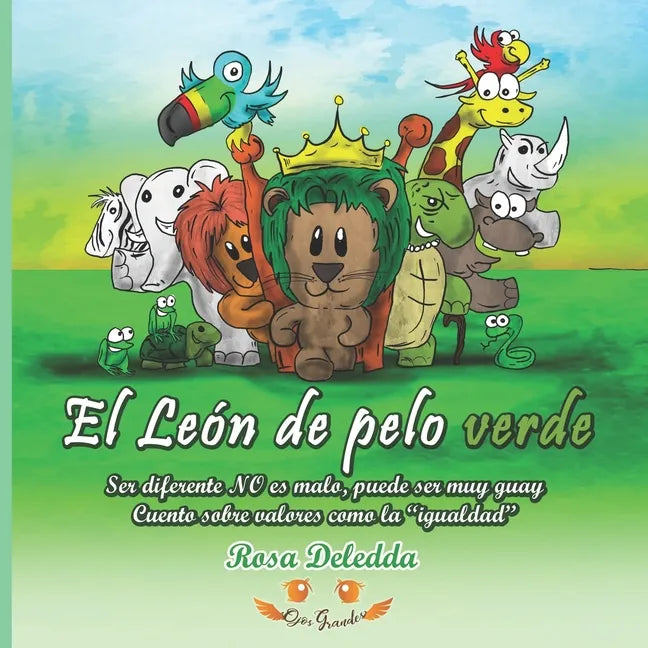 El León de pelo verde: Ser diferente NO es malo, puede ser muy guay (Cuento sobre valores como la 