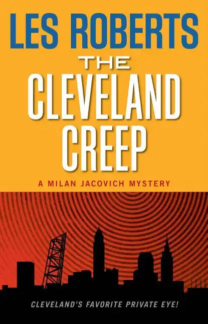 The Cleveland Creep: A Milan Jacovich Mystery - Paperback