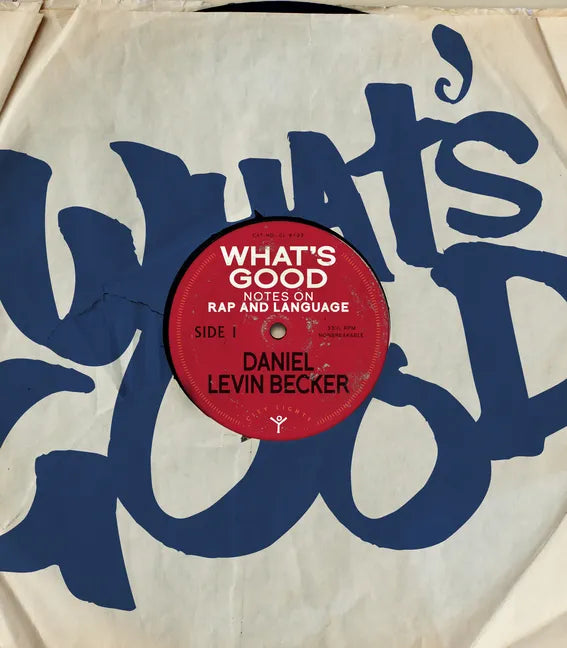 What's Good: Notes on Rap and Language - Paperback