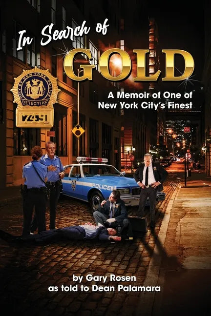 In Search of Gold: A Memoir of One of New York City's Finest - Paperback