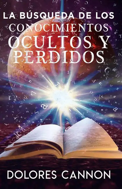La Búsqueda de Los Conocimientos Ocultos Y Perdidos - Paperback