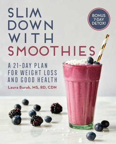 Slim Down with Smoothies: A 21-Day Plan for Weight Loss and Good Health - Paperback