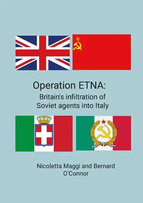 Operation ETNA: Britain's infiltration of Soviet agents into Italy - Paperback