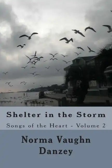 Shelter in the Storm: Songs of the Heart - Paperback
