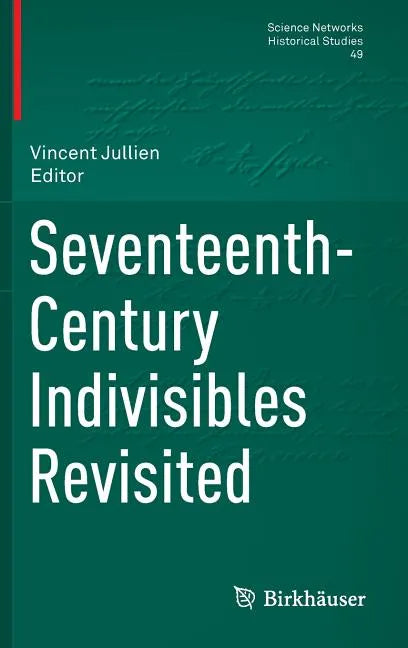 Seventeenth-Century Indivisibles Revisited - Hardcover