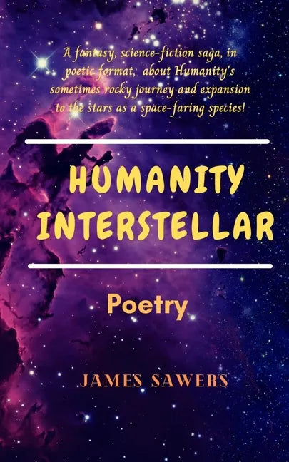 Humanity Interstellar: A sci-fi poetic saga. - Paperback