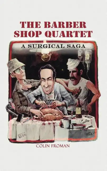 The Barber Shop Quartet: A Surgical Saga - Paperback