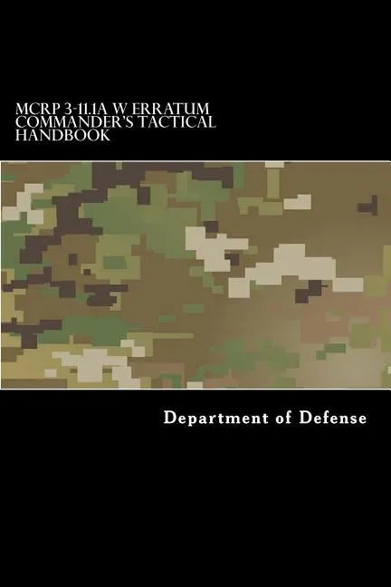 MCRP 3-11.1A W Erratum Commander's Tactical Handbook - Paperback