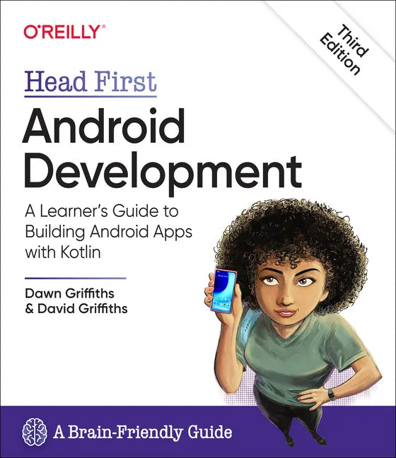 Head First Android Development: A Learner's Guide to Building Android Apps with Kotlin - Paperback