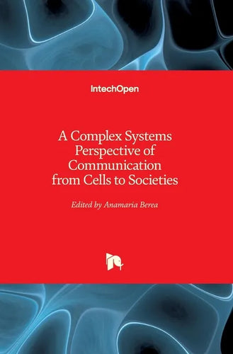 A Complex Systems Perspective of Communication from Cells to Societies - Hardcover