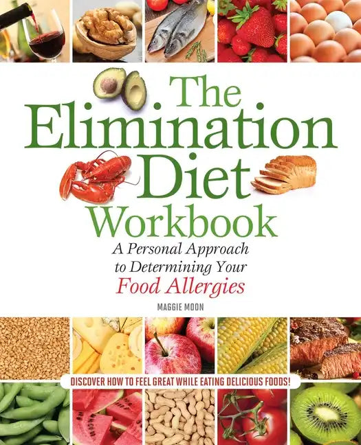 The Elimination Diet Workbook: A Personal Approach to Determining Your Food Allergies - Paperback