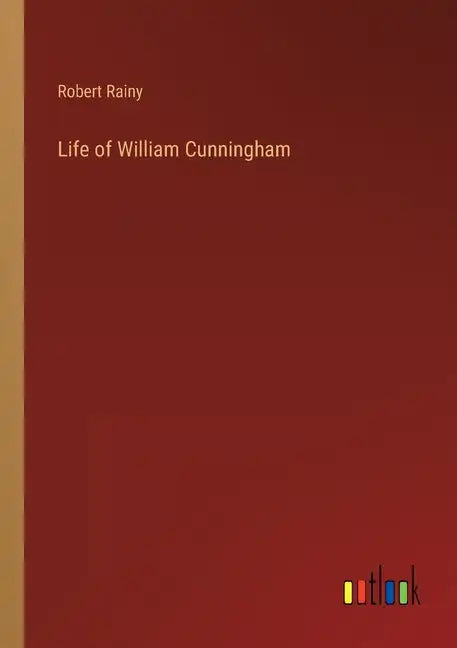 Life of William Cunningham - Paperback
