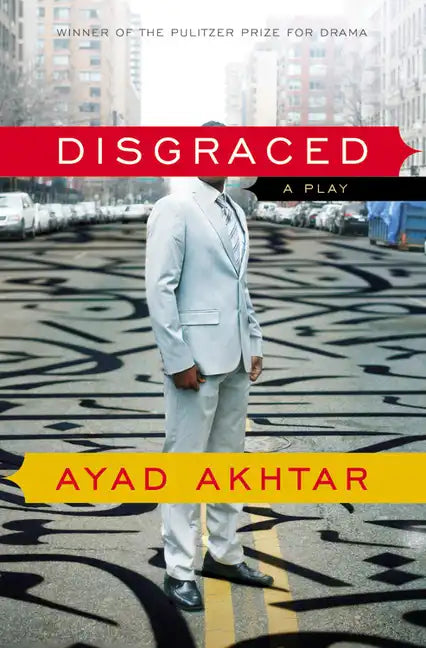 Disgraced: A Play - Paperback