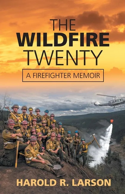 The Wildfire Twenty: A Firefighter Memoir - Paperback