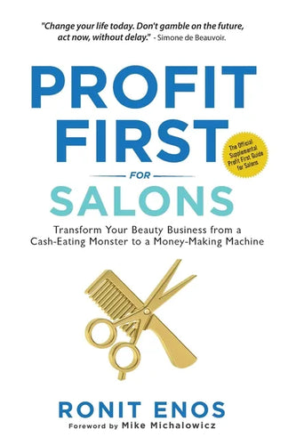 Profit First for Salons: Transform Your Beauty Business from a Cash-Eating Monster to a Money-Making Machine - Paperback