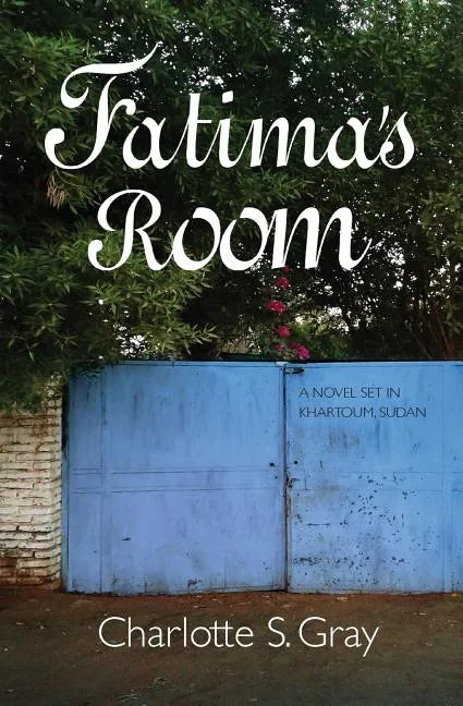 Fatima's Room: A Novel Set in Khartoum, Sudan - Paperback