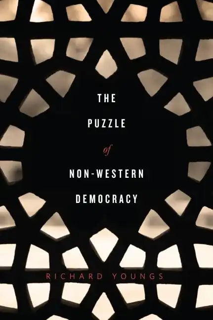 The Puzzle of Non-Western Democracy - Paperback