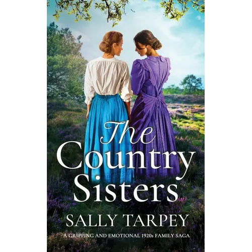 THE COUNTRY SISTERS a gripping and emotional 1920s family saga - Paperback