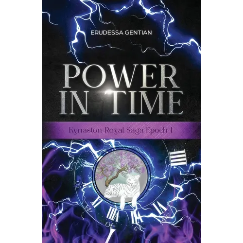 Power in Time: A Kynaston Royal Saga - Paperback