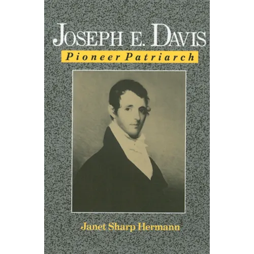 Joseph E. Davis: Pioneer Patriarch