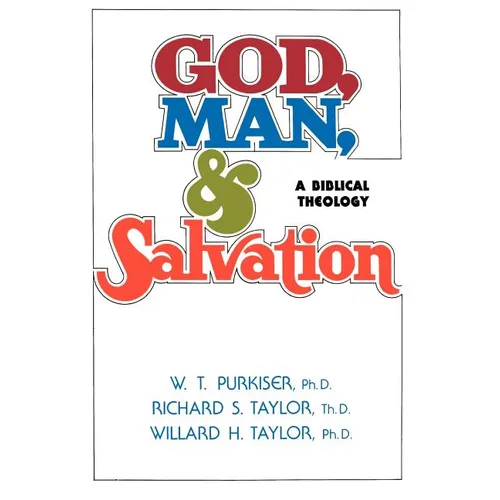 God, Man, & Salvation - Hardcover
