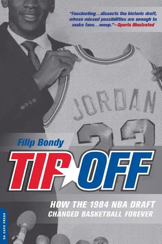 Tip-Off: How the 1984 NBA Draft Changed Basketball Forever - Paperback