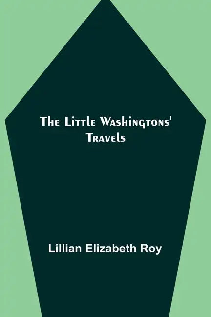 The Little Washingtons' Travels - Paperback
