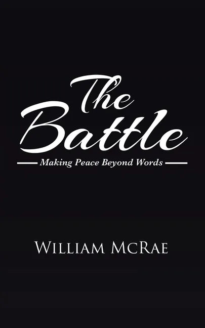The Battle: Making Peace Beyond Words - Paperback