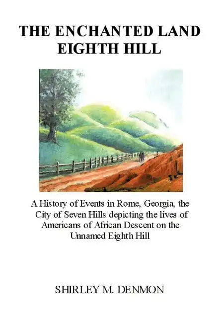 The Enchanted Land Eighth Hill - Hardcover