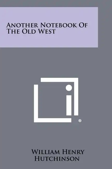 Another Notebook of the Old West - Paperback