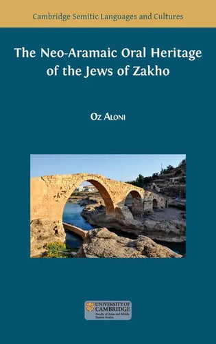 The Neo-Aramaic Oral Heritage of the Jews of Zakho - Hardcover