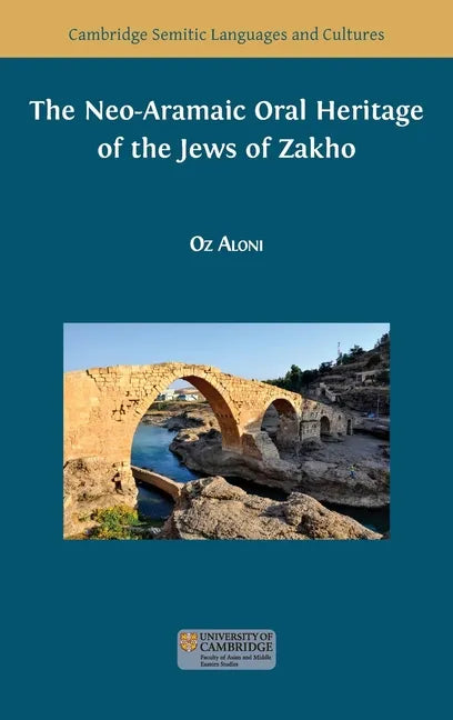 The Neo-Aramaic Oral Heritage of the Jews of Zakho - Hardcover