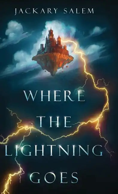 Where the Lightning Goes - Hardcover