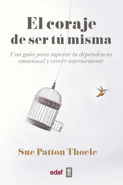 Coraje de Ser Tu Misma, El -V2* - Paperback