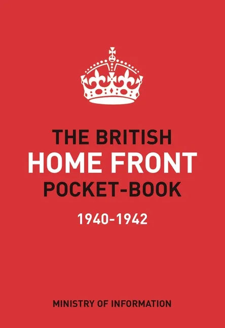 The British Home Front Pocket-Book - Hardcover