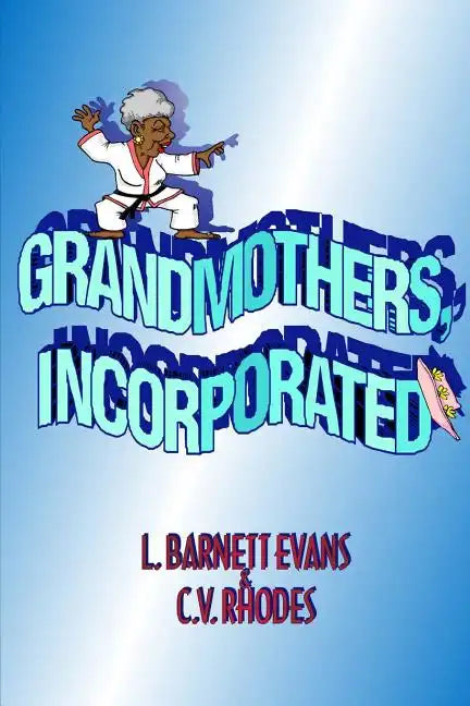 Grandmothers, Incorporated - Paperback