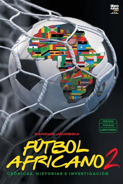 Fútbol africano II: Crónicas, historias e investigación - Paperback