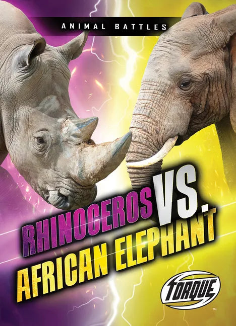 Rhinoceros vs. African Elephant - Library Binding