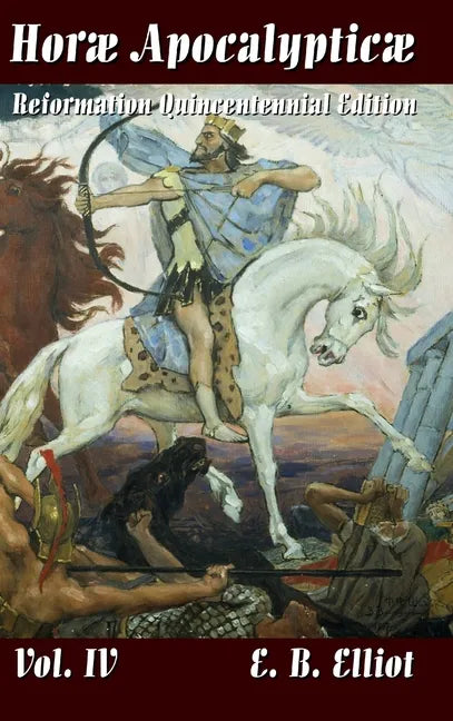 Horae Apocalypticae Vol. 4 - Hardcover