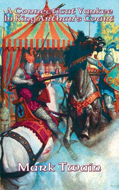 A Connecticut Yankee In King Arthur's Court - Hardcover