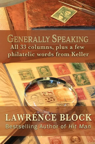 Generally Speaking: All 33 columns, plus a few philatelic words from Keller - Paperback