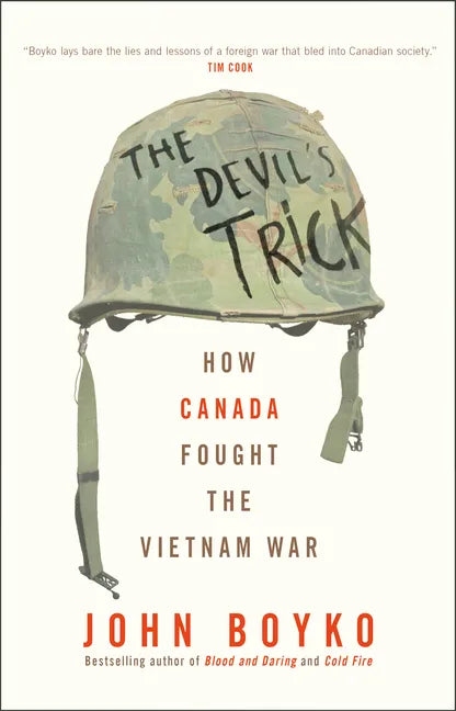 The Devil's Trick: How Canada Fought the Vietnam War - Paperback