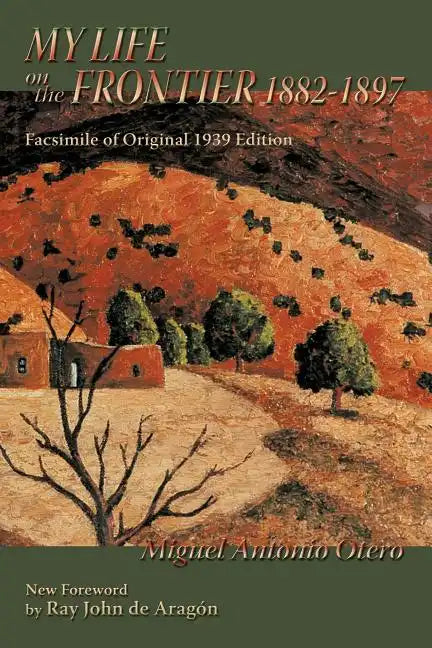 My Life on the Frontier, 1882-1897: Facsimile of Original 1939 Edition - Paperback
